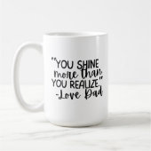 Mug « Tu brilles plus que tu ne le réalises – Avec amo (Gauche)
