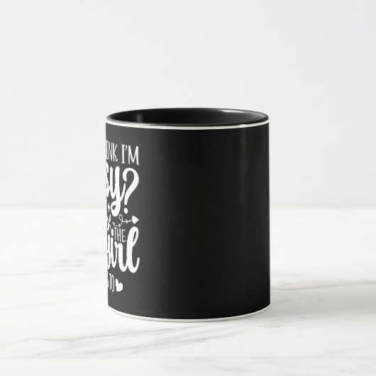 Mug Tu crois que je suis sûr que tu devrais rencontrer (Centre)