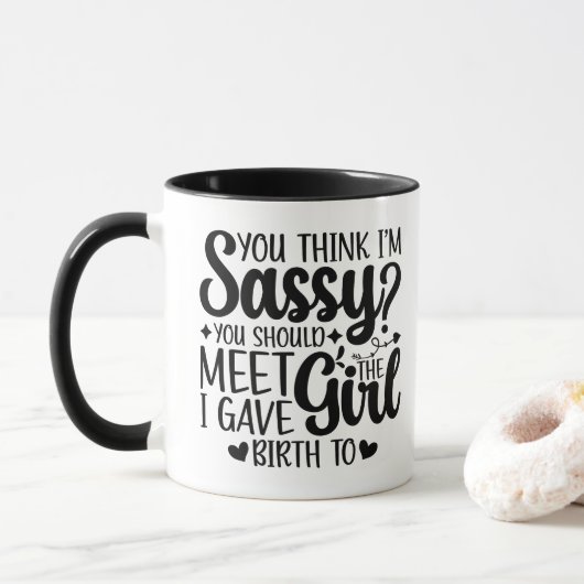Mug Tu crois que je suis sûr que tu devrais rencontrer (Avec donut)