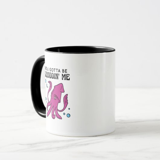Mug Tu Devais Me Dire, Drôle Squid Dit (Devant gauche)