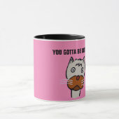 Mug TU DEVRAIS ME FAIRE CUIRE, TAS DE Café (Centre)