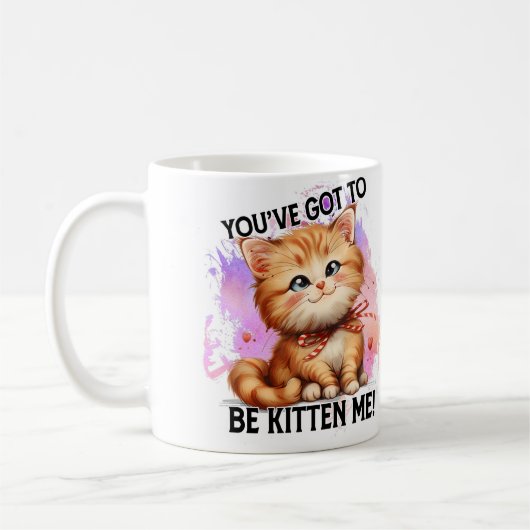 Mug Tu dois être chaton moi ! (Gauche)
