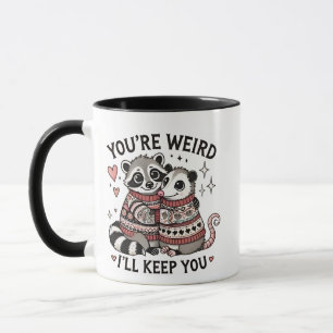 Mug Tu es bizarre, je te garderai Valentine Day Raccoo