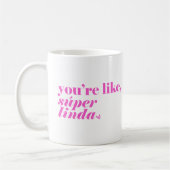 Mug Tu es comme, Super Linda (Gauche)