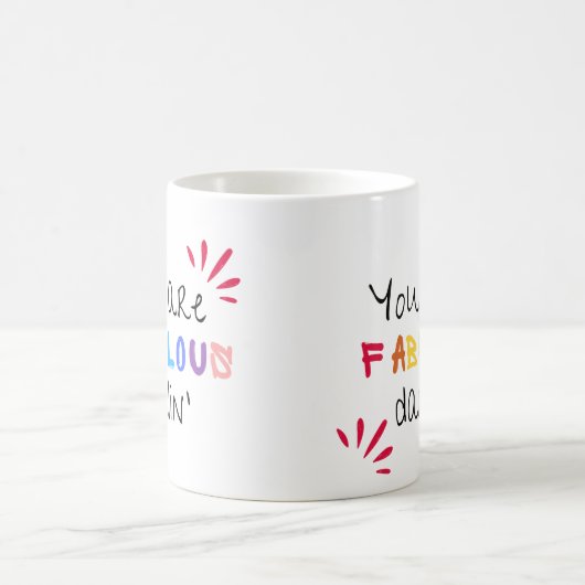 Mug Tu Es Fabuleux Darlin (Centre)