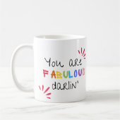 Mug Tu Es Fabuleux Darlin (Gauche)