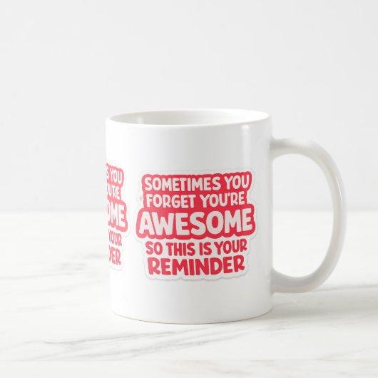 Mug « Tu es génial Rappel » (Droite)