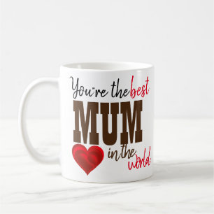 Mug Tu Es La Meilleure Maman Du Monde.