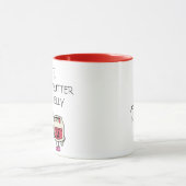 Mug Tu es le beurre d'arachide à ma gelée drôle (Centre)