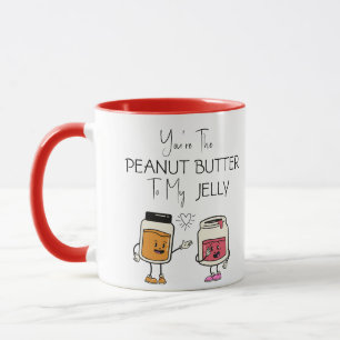 Mug Tu es le beurre de cacahuète à ma confiture drôle