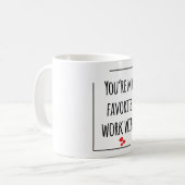 Mug Tu es ma femme de travail préférée (Devant gauche)