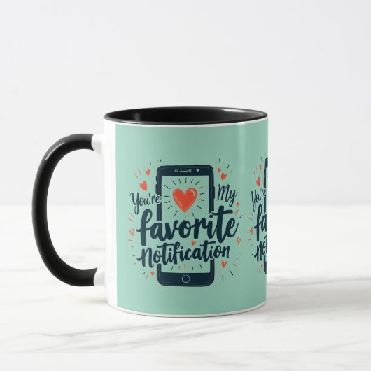Mug Tu es ma notification préférée Affection numérique (Gauche)