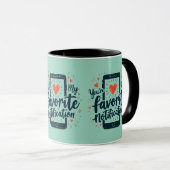 Mug Tu es ma notification préférée Affection numérique (Devant droit)
