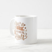 Mug tu es mon autre moitié (Devant gauche)