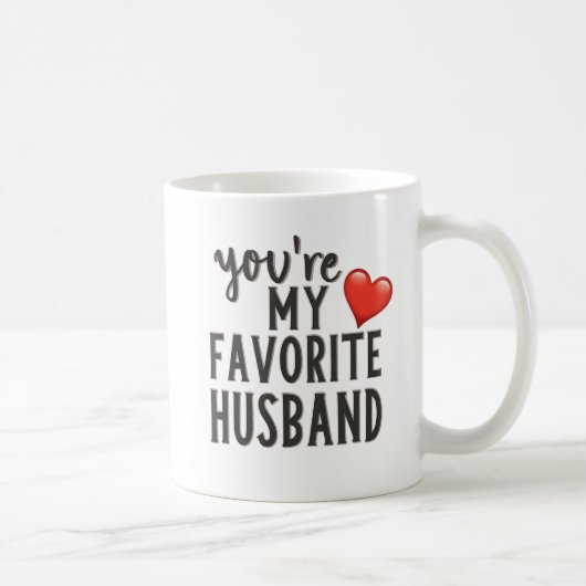 Mug Tu es mon mari préféré, Citation drôle (Droite)