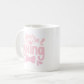 Mug tu es mon roi (Devant gauche)