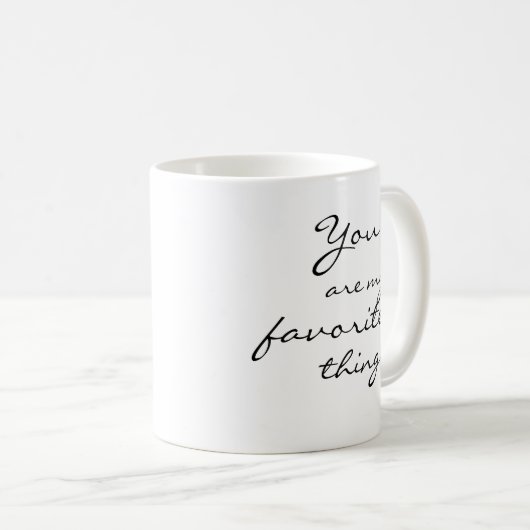 Mug Tu es mon truc préféré ! (Devant droit)