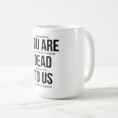 Mug Tu es mort pour nous maintenant Magnet (Devant droit)