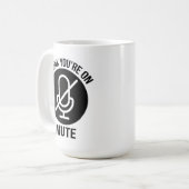 Mug Tu es muet, je pense que tu es muet (Devant gauche)