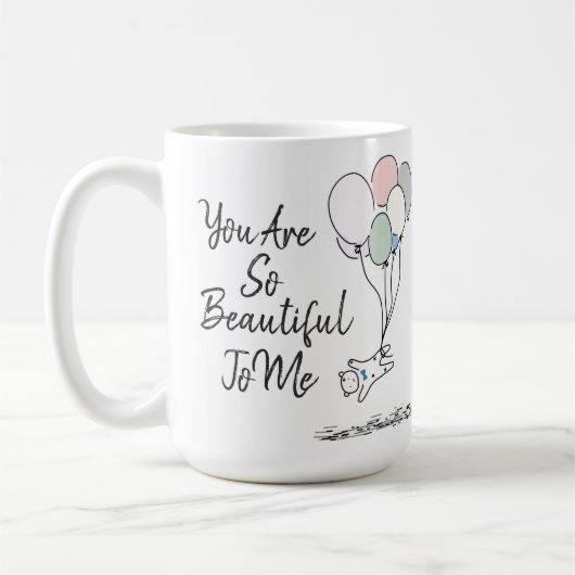 Mug Tu Es Si Belle Pour Moi (Gauche)
