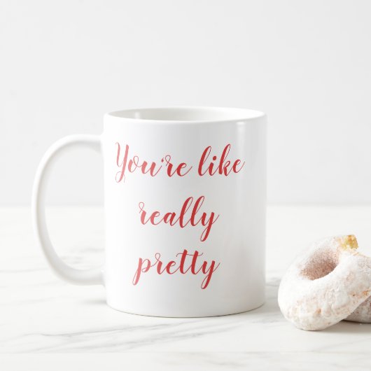 Mug tu es vraiment jolie (Avec donut)