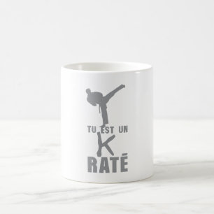 Mug tu est un k rate karate humour citation