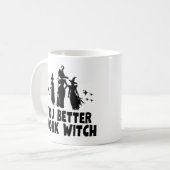 Mug Tu ferais mieux de travailler sorcière (Devant gauche)