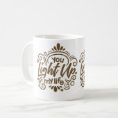 Mug Tu Illumines Ma Vie (Devant gauche)