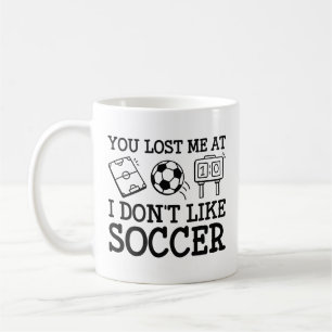 Mug Tu m’as perdu au Soccer Je n’aime pas