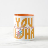 Mug tu m'as eu à Aloha ! (Centre)