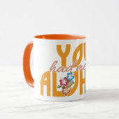 Mug tu m'as eu à Aloha ! (Devant gauche)