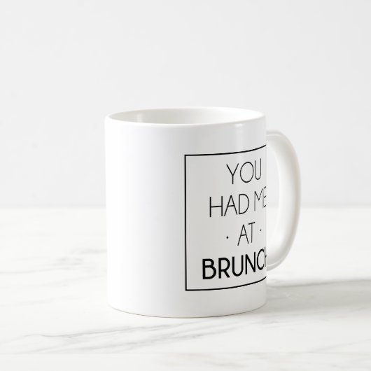 Mug Tu M'As Eu À Brunch (Devant droit)