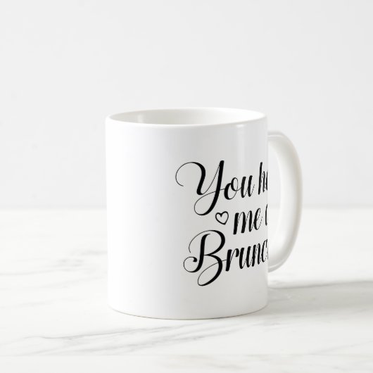 Mug Tu M'As Eu À Brunch (Devant droit)