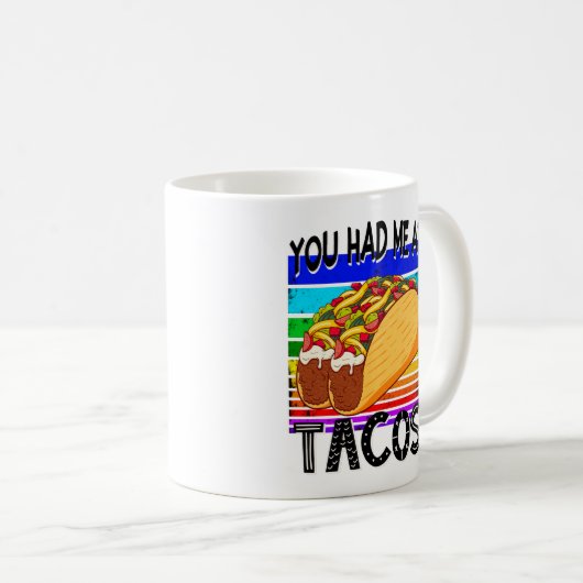 Mug Tu m'as eu à Tacos (Devant droit)