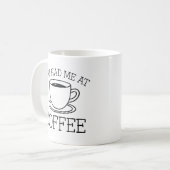 Mug Tu M'As Eu Au Café (Devant gauche)