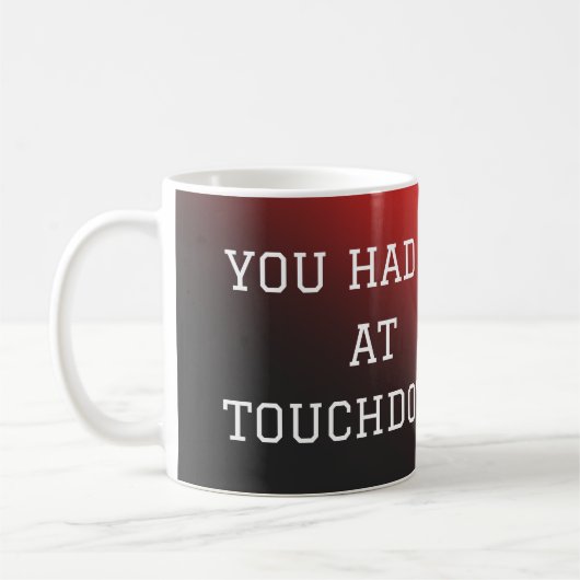 Mug tu m'as eu au toucher (Gauche)