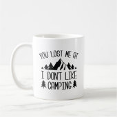 Mug Tu m'as perdu à I Don't Like Camping (Gauche)