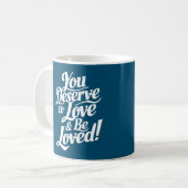 Mug Tu mérites d'être aimé (Devant gauche)