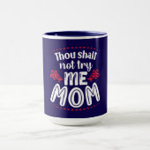 Mug Tu Ne M'As Pas Essayé, Maman (Centre)