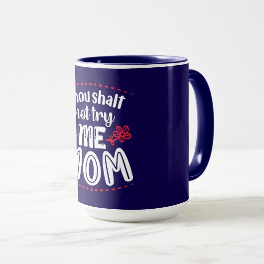 Mug Tu Ne M'As Pas Essayé, Maman (Devant droit)