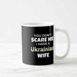 Mug Tu ne me fais pas peur, j'ai une femme ukrainienne