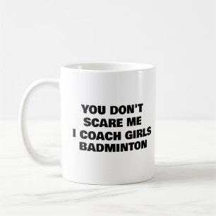Mug Tu ne me fais pas peur J'Entraîne les filles BADMI