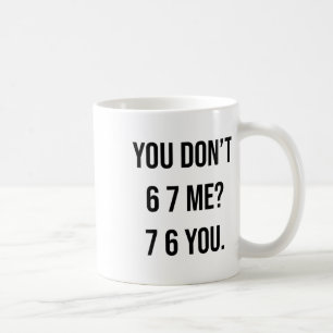Mug Tu ne me fais pas rire du tout, hilarant Six Seven