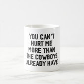 MUG TU NE PEUX PAS ME BLESSER PLUS QUE LES COWBOYS DÉJ (Centre)