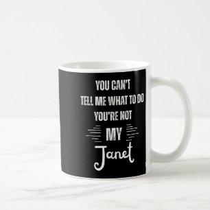 Mug Tu ne peux pas me dire quoi faire, tu n'es pas ma