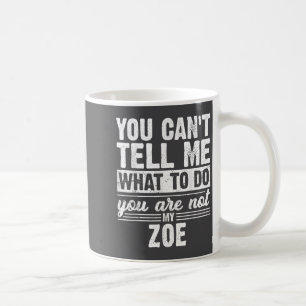 Mug Tu ne peux pas me dire quoi faire, tu n'es pas ma 