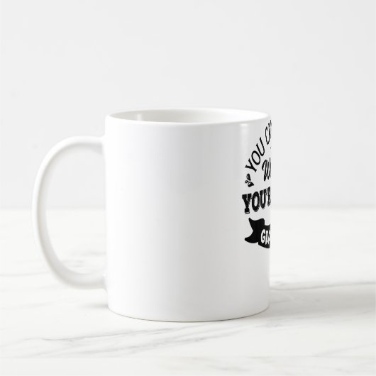 Mug tu ne peux pas me dire quoi faire, tu n'es pas mon (Gauche)