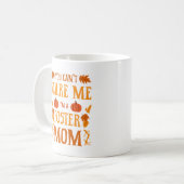Mug Tu ne peux pas me faire peur Je suis une maman d'a (Devant gauche)
