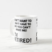 Mug Tu ne peux pas me faire que je suis retraité drôle (Devant gauche)