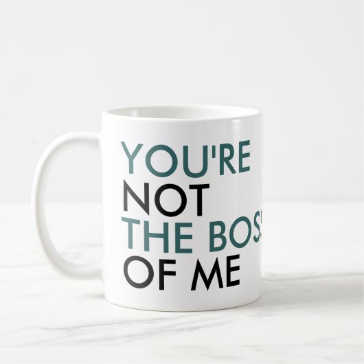 Mug Tu n'es pas le patron de ma typographie (Gauche)